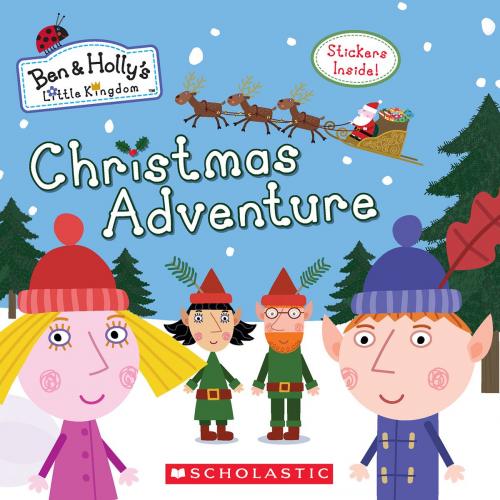 Cover of the book Christmas Adventure (Ben & Holly's Little Kingdom) by EOne, Scholastic Inc.