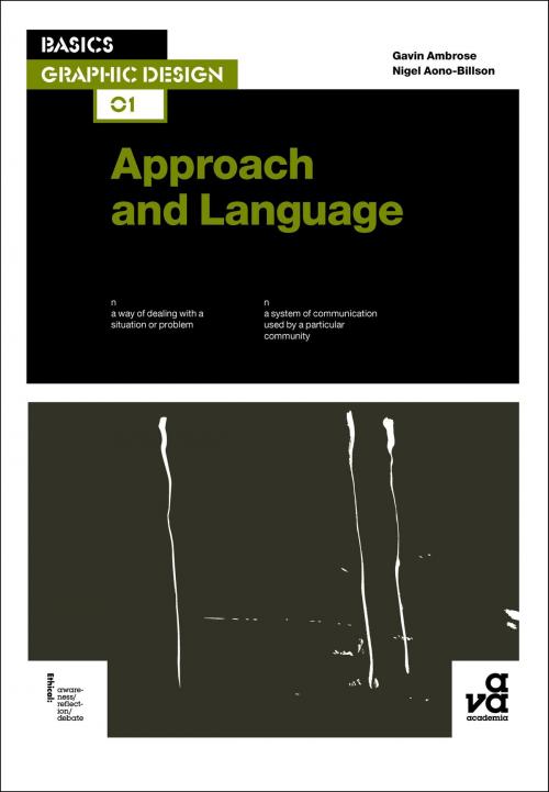 Cover of the book Basics Graphic Design 01: Approach and Language by Gavin Ambrose, Mr Nigel Aono-Billson, Bloomsbury Publishing
