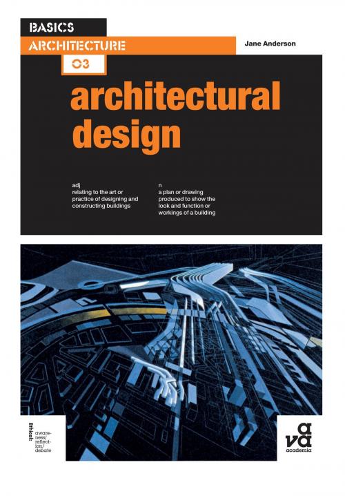 Cover of the book Basics Architecture 03: Architectural Design by Ms. Jane Anderson, Bloomsbury Publishing