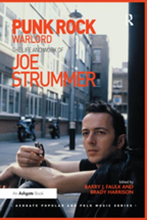 Cover of the book Punk Rock Warlord: the Life and Work of Joe Strummer by Barry J. Faulk, Brady Harrison, Taylor and Francis