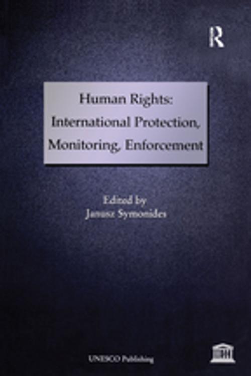 Cover of the book Human Rights: International Protection, Monitoring, Enforcement by , Taylor and Francis