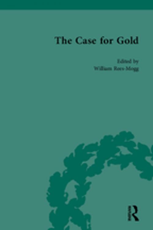 Cover of the book The Case for Gold Vol 3 by William Rees-Mogg, Taylor and Francis