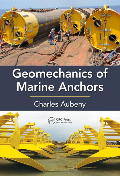 Cover of the book Geomechanics of Marine Anchors by Charles Aubeny, CRC Press