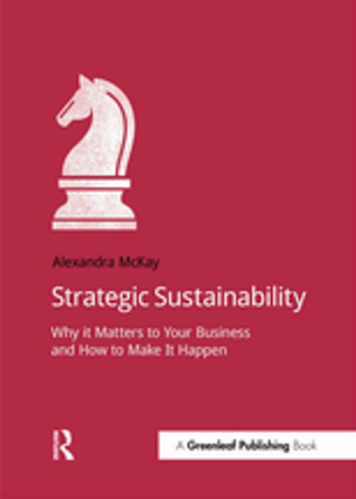 Cover of the book Strategic Sustainability by Alexandra McKay, Taylor and Francis