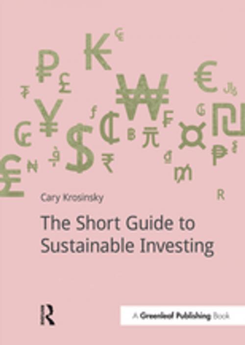 Cover of the book The Short Guide to Sustainable Investing by Cary Krosinsky, Taylor and Francis
