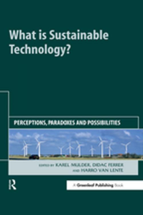 Cover of the book What is Sustainable Technology? by Karel Mulder, Didac Ferrer, Harro van Lente, Taylor and Francis