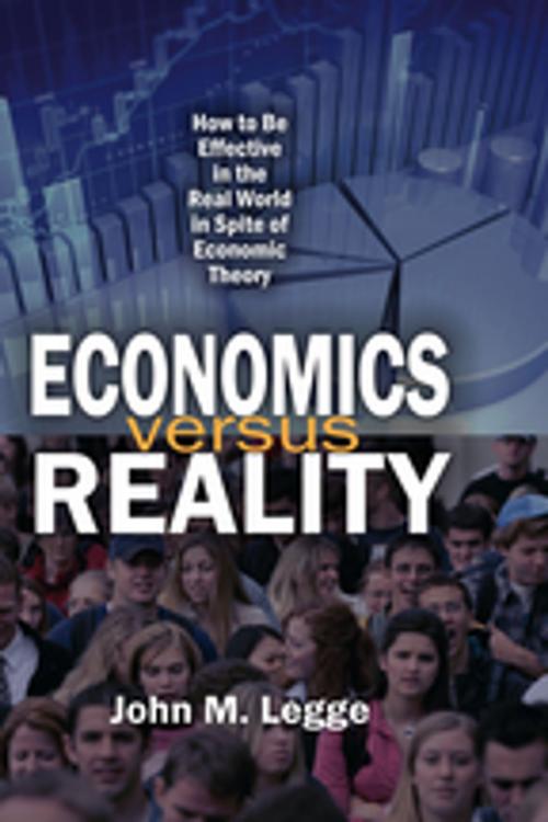 Cover of the book Economics versus Reality by John M Legge, Taylor and Francis