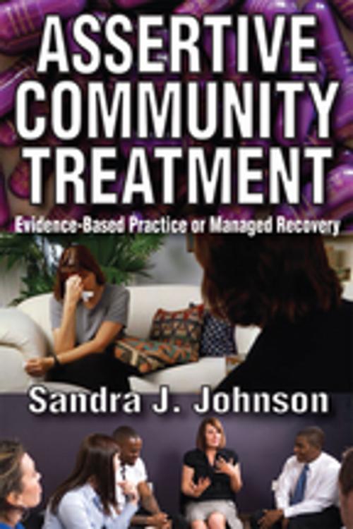 Cover of the book Assertive Community Treatment by Sandra Johnson, Taylor and Francis