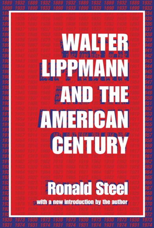 Cover of the book Walter Lippmann and the American Century by Ronald Steel, Taylor and Francis