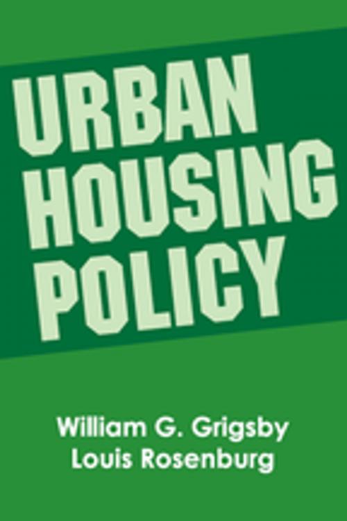 Cover of the book Urban Housing Policy by William G. Grigsby, Taylor and Francis