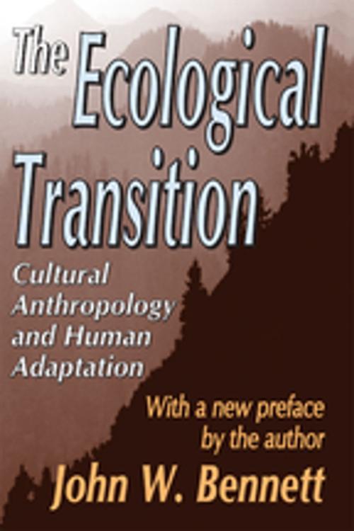 Cover of the book The Ecological Transition by John W. Bennett, Taylor and Francis