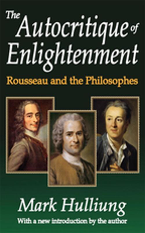 Cover of the book The Autocritique of Enlightenment by Mark Hulliung, Taylor and Francis