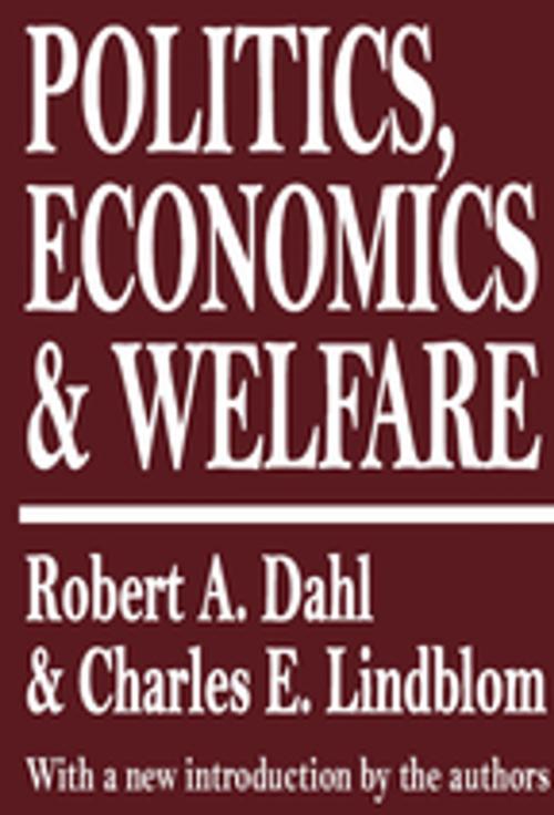 Cover of the book Politics, Economics, and Welfare by Robert A. Dahl, Taylor and Francis