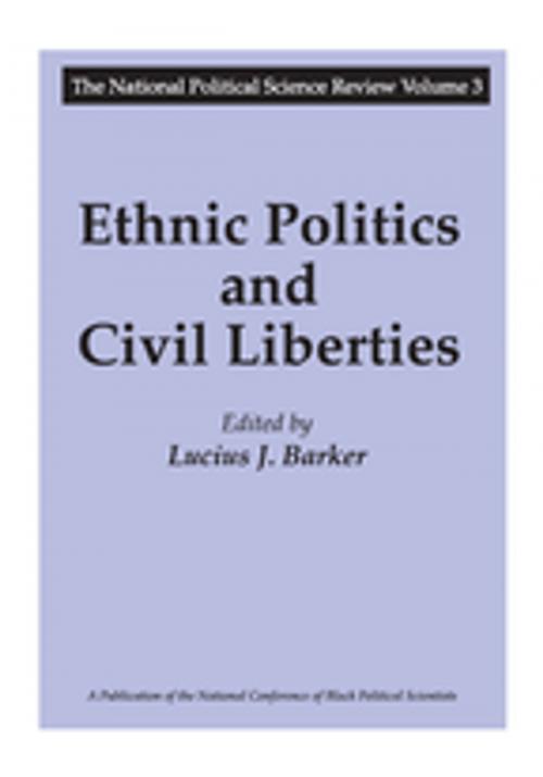 Cover of the book Ethnic Politics and Civil Liberties by Lucius J. Barker, Taylor and Francis