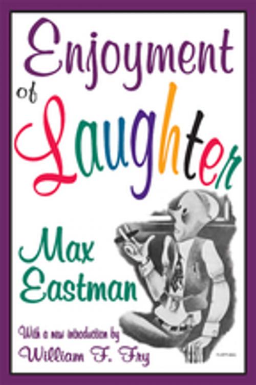 Cover of the book Enjoyment of Laughter by Max Eastman, Taylor and Francis