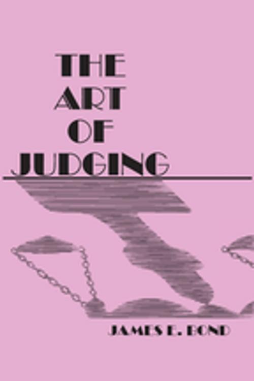 Cover of the book Art of Judging by James. E Bond, Taylor and Francis