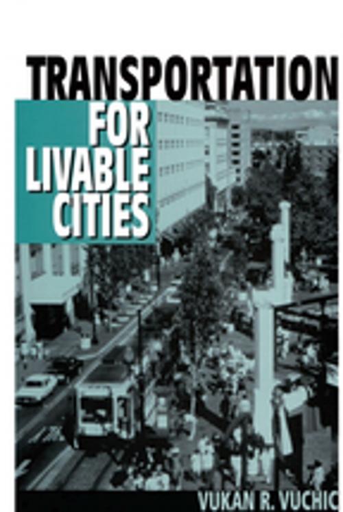 Cover of the book Transportation for Livable Cities by Vukan Vuchic, Taylor and Francis