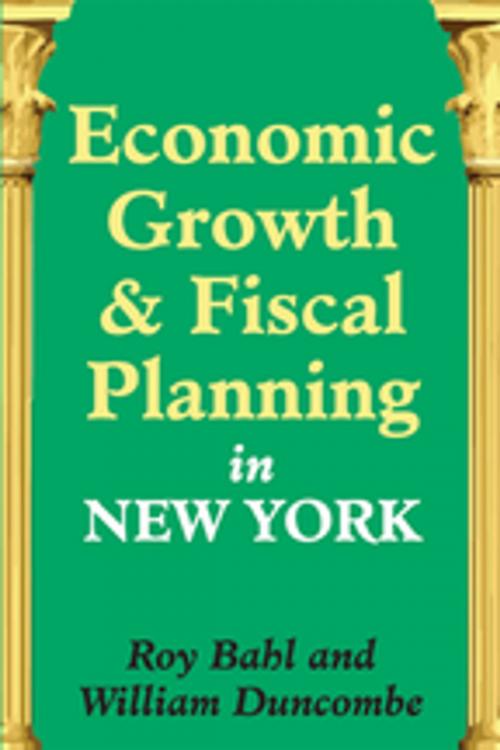 Cover of the book Economic Growth and Fiscal Planning in New York by William Duncombe, Taylor and Francis