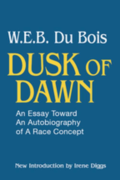 Cover of the book Dusk of Dawn! by W. E. B. DuBois, Taylor and Francis