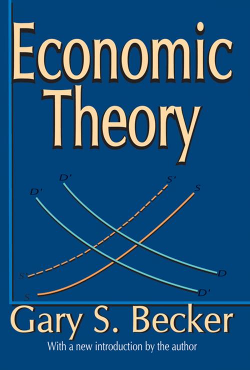 Cover of the book Economic Theory by Gary S Becker, Taylor and Francis