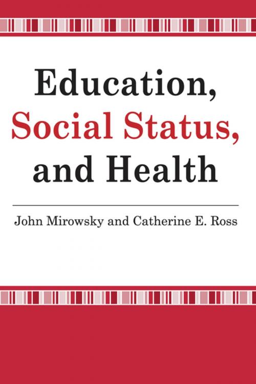 Cover of the book Education, Social Status, and Health by John Mirowsky, Taylor and Francis