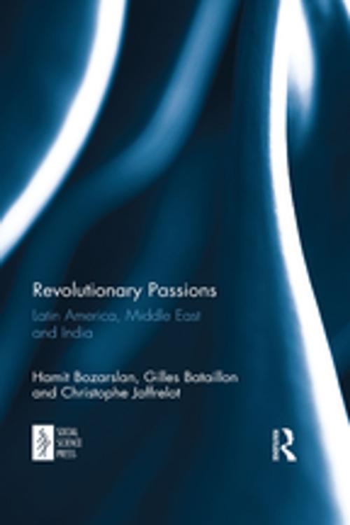 Cover of the book Revolutionary Passions by Hamit Bozarslan, Gilles Bataillon, Christophe Jaffrelot, Taylor and Francis