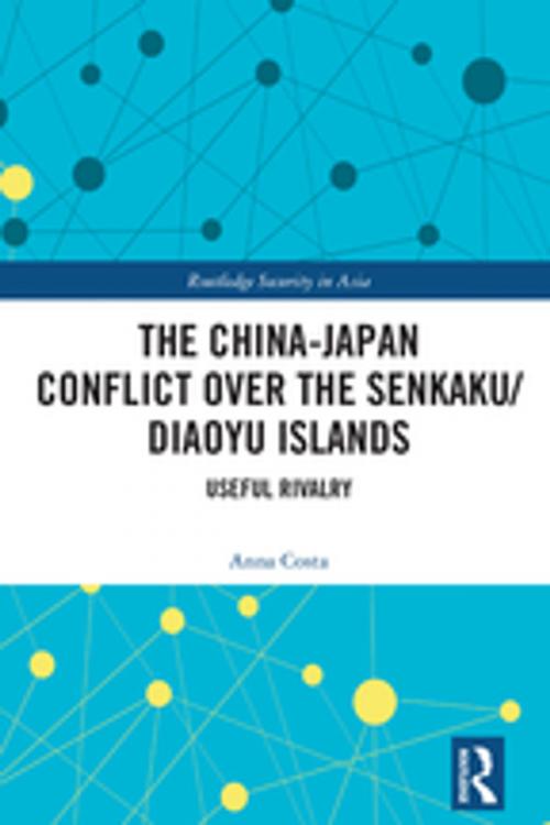 Cover of the book The China-Japan Conflict over the Senkaku/Diaoyu Islands by Anna Costa, Taylor and Francis