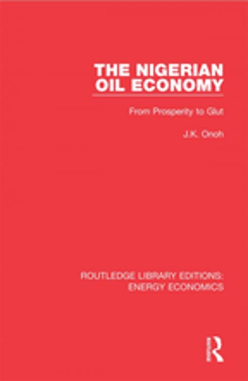 Cover of the book The Nigerian Oil Economy by J. K. Onoh, Taylor and Francis