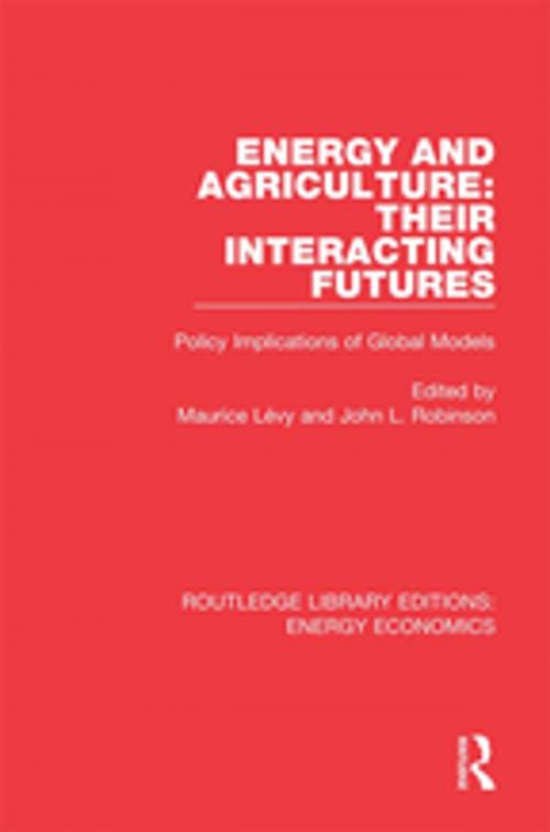 Cover of the book Energy and Agriculture: Their Interacting Futures by , Taylor and Francis
