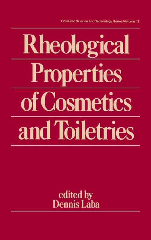 Cover of the book Rheological Properties of Cosmetics and Toiletries by , CRC Press