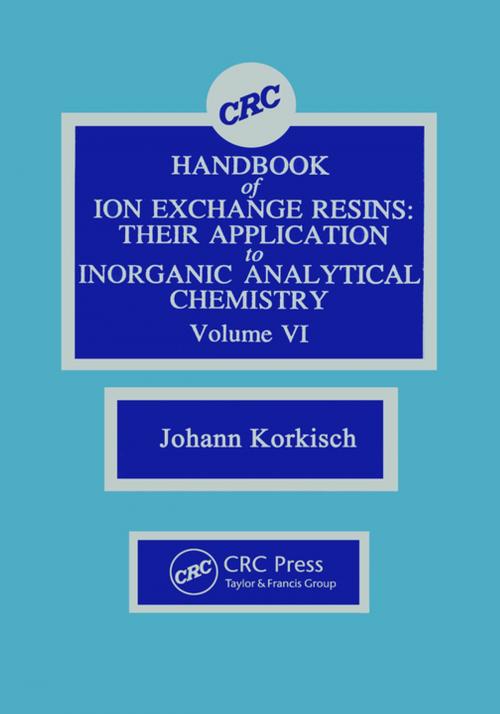 Cover of the book CRC Handbook of Ion Exchange Resins, Volume VI by Johann Korkisch, CRC Press