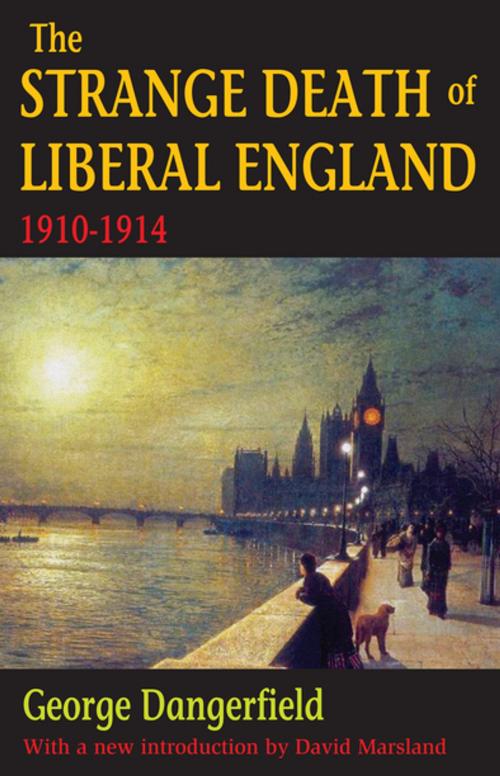 Cover of the book The Strange Death of Liberal England by George Dangerfield, Taylor and Francis