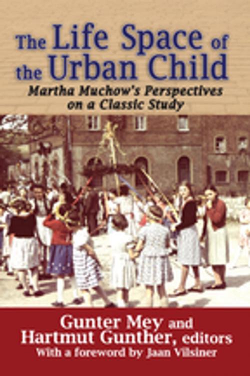 Cover of the book The Life Space of the Urban Child by Gunter Mey, Taylor and Francis
