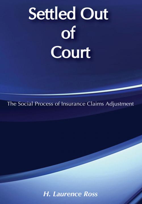 Cover of the book Settled out of Court by H. Laurence Ross, Taylor and Francis