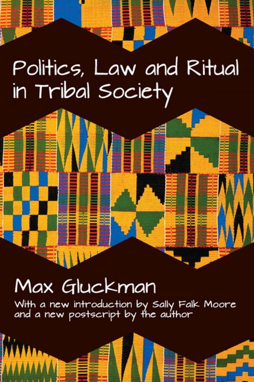 Cover of the book Politics, Law and Ritual in Tribal Society by Max Gluckman, Taylor and Francis