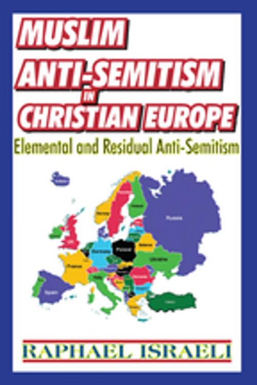 Cover of the book Muslim Anti-Semitism in Christian Europe by , Taylor and Francis