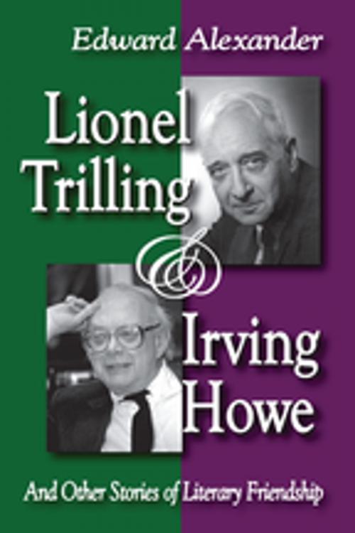 Cover of the book Lionel Trilling and Irving Howe by Edward Alexander, Taylor and Francis