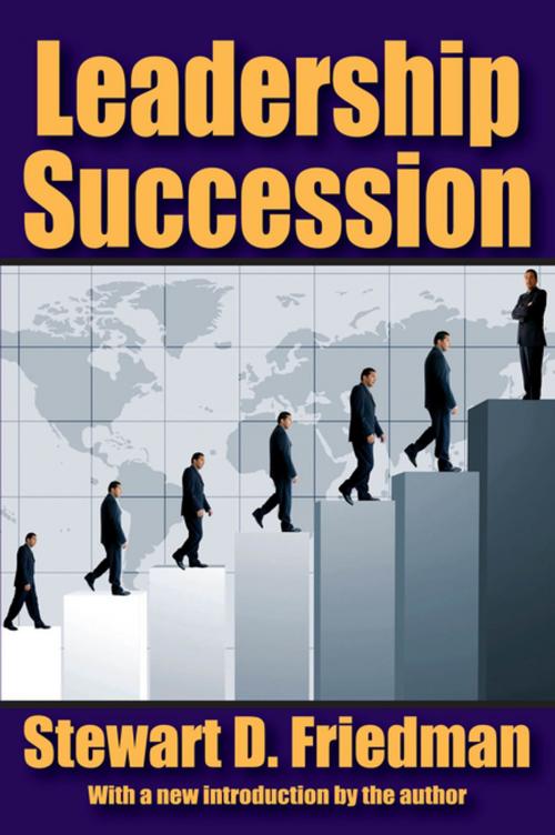 Cover of the book Leadership Succession by Stewart D. Friedman, Taylor and Francis