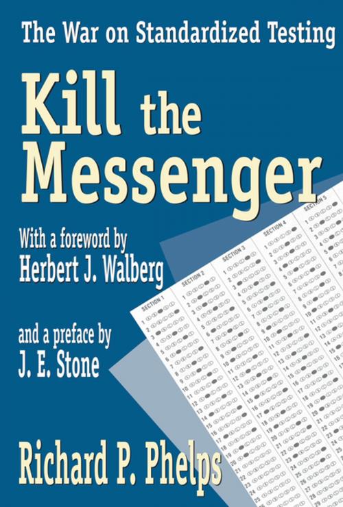 Cover of the book Kill the Messenger by Richard Phelps, Taylor and Francis