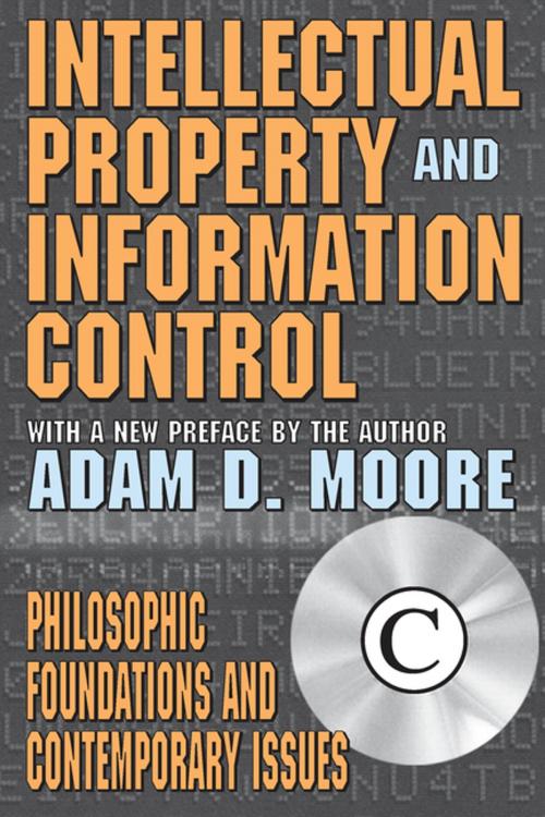 Cover of the book Intellectual Property and Information Control by Adam Moore, Taylor and Francis