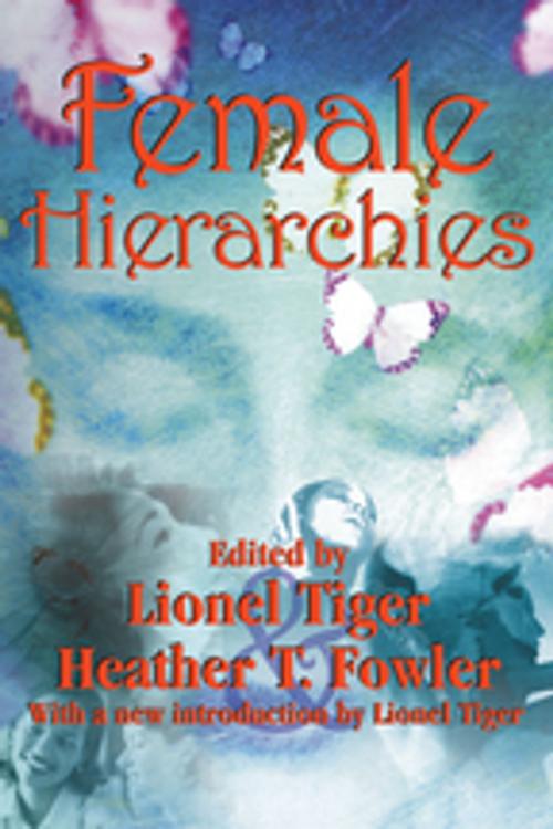 Cover of the book Female Hierarchies by Lionel Tiger, Taylor and Francis
