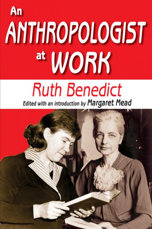 Cover of the book An Anthropologist at Work by Ruth Benedict, Taylor and Francis