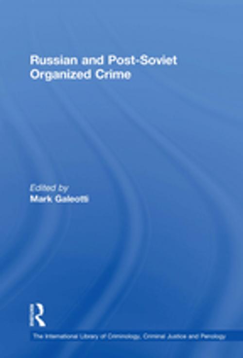 Cover of the book Russian and Post-Soviet Organized Crime by , Taylor and Francis