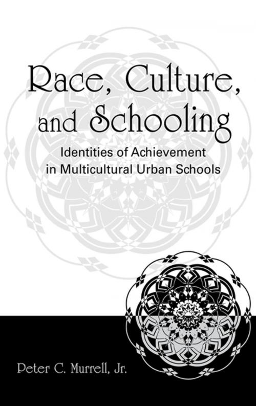 Cover of the book Race, Culture, and Schooling by Peter C. Murrell, Jr., Taylor and Francis
