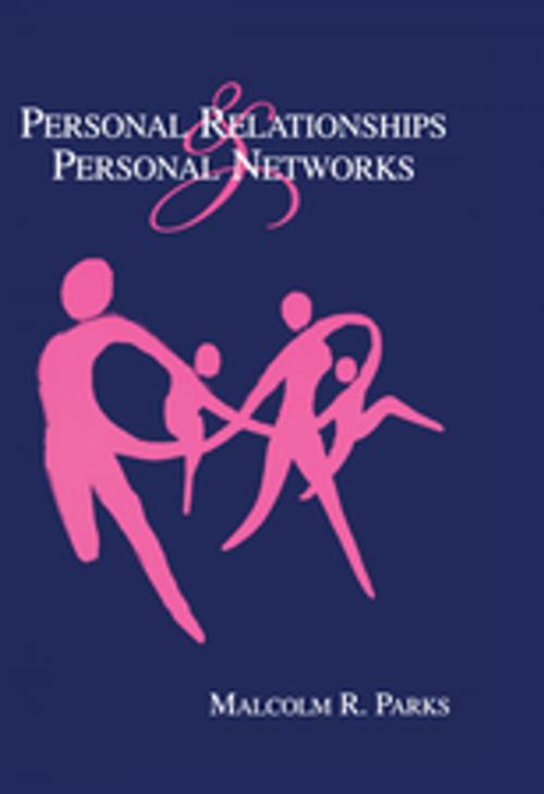 Cover of the book Personal Relationships and Personal Networks by Malcolm R. Parks, Taylor and Francis