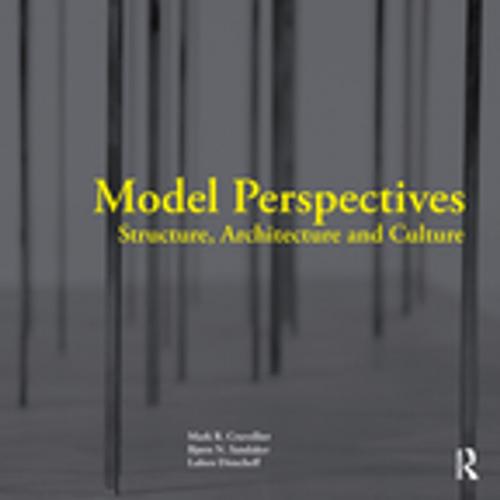 Cover of the book Model Perspectives: Structure, Architecture and Culture by Mark R. Cruvellier, Bjorn N. Sandaker, Luben Dimcheff, Taylor and Francis