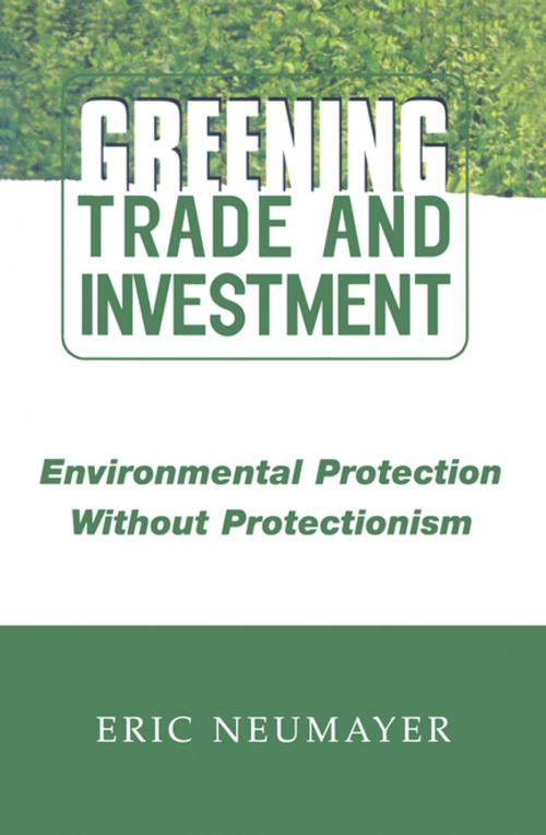 Cover of the book Greening Trade and Investment by Eric Neumayer, Taylor and Francis
