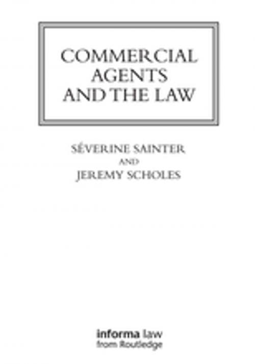 Cover of the book Commercial Agents and the Law by Séverine Saintier, Jeremy Scholes, Taylor and Francis