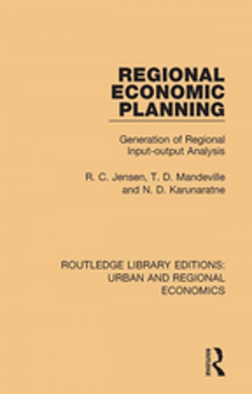 Cover of the book Regional Economic Planning by R. C. Jensen, T. D. Mandeville, N. D. Karunaratne, Taylor and Francis