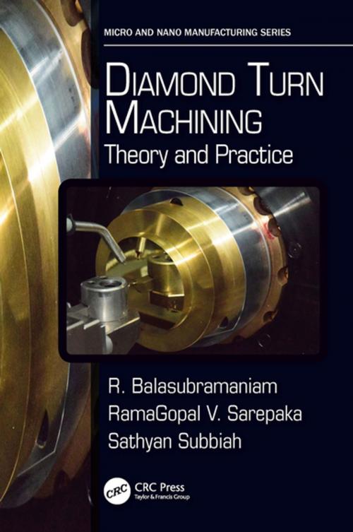 Cover of the book Diamond Turn Machining by R. Balasubramaniam, RamaGopal V. Sarepaka, Sathyan Subbiah, CRC Press
